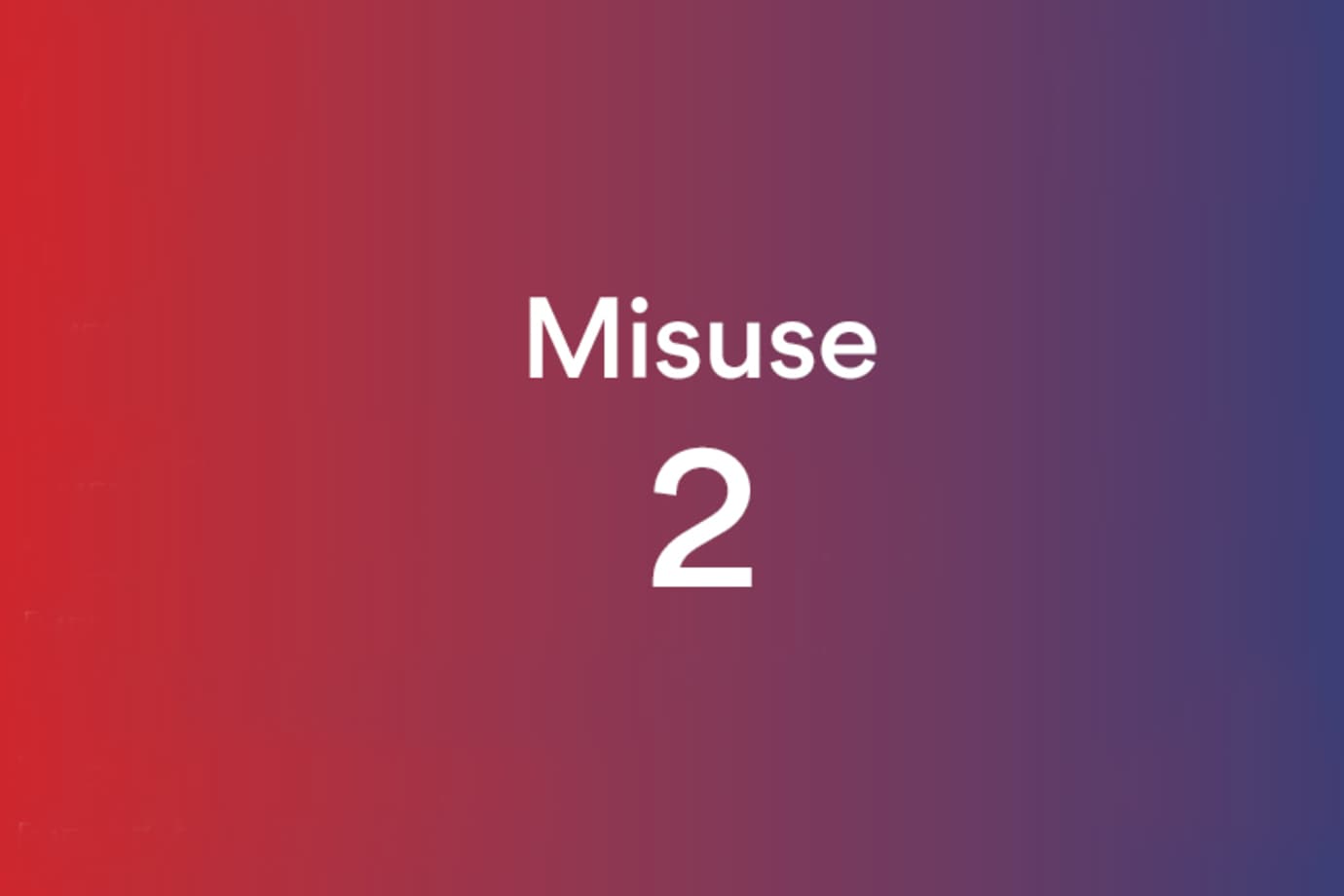 Misuse 2