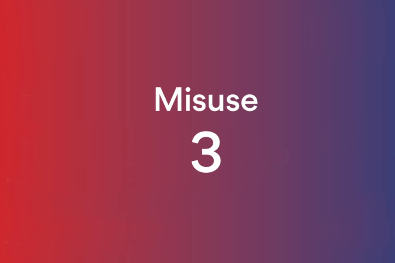 misuse 3