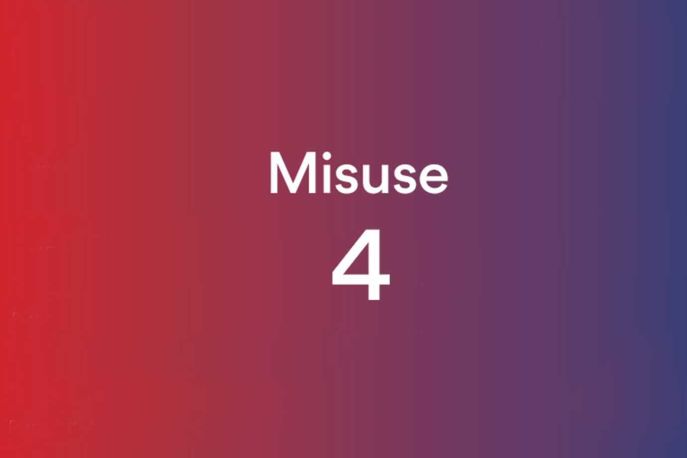 Misuse 4