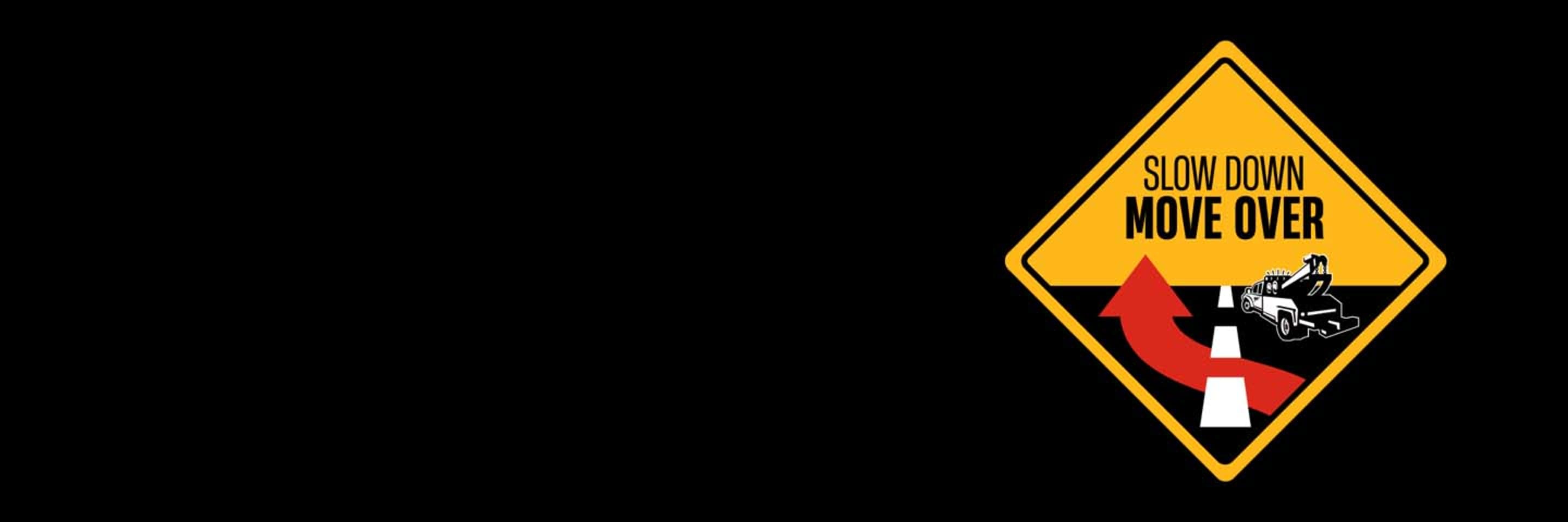 Slow down and move over